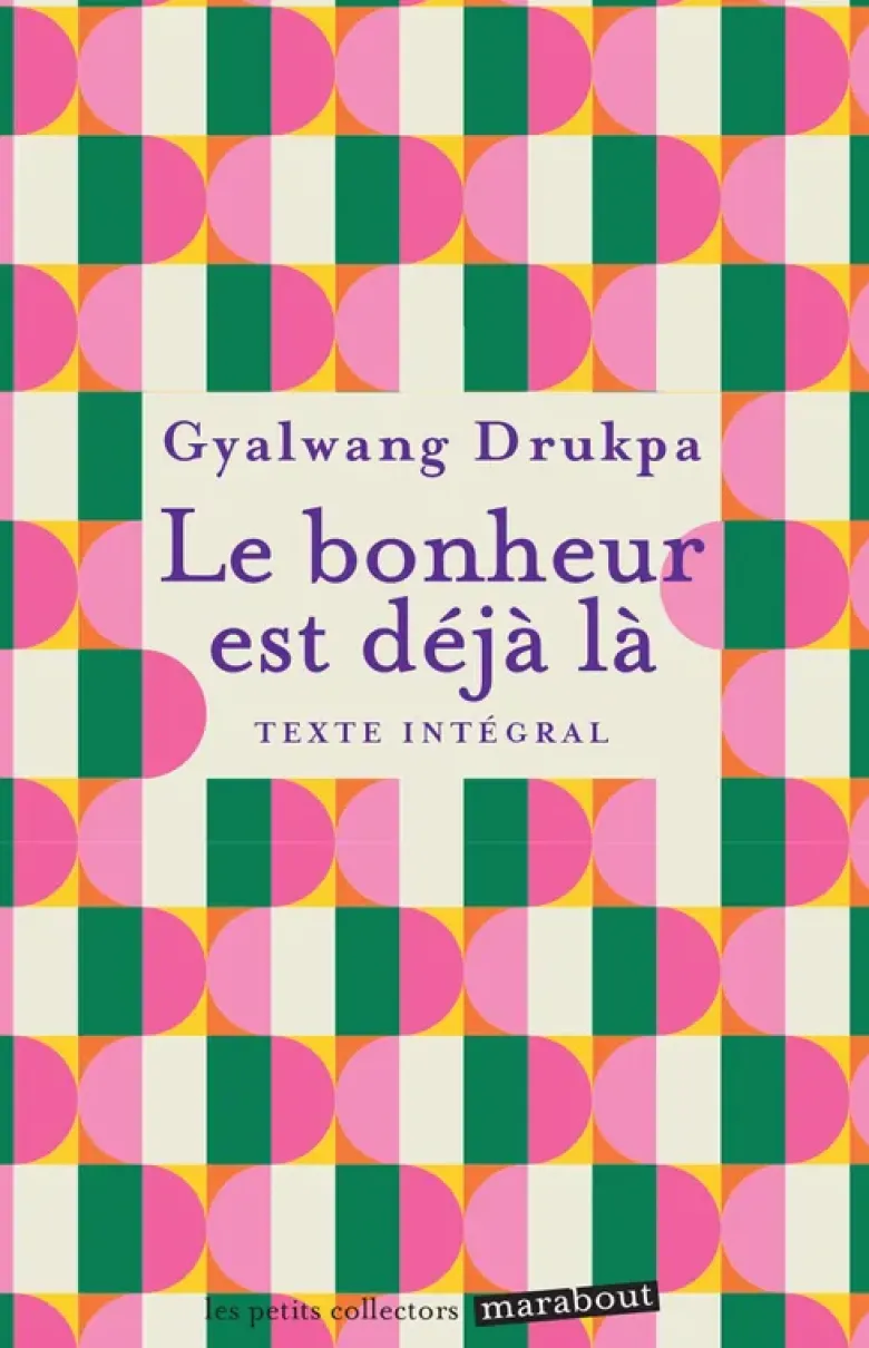 Le bonheur est déjà là