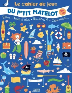 Le cahier de jeux du p'tit matelot