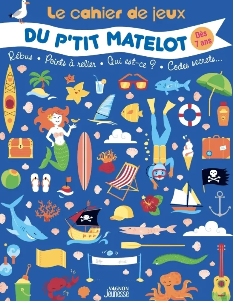 Le cahier de jeux du p'tit matelot