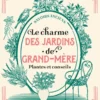 Le charme des jardins de grand-mère