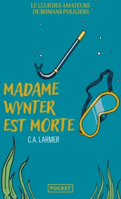 Le Club des amateurs de romans policiers - Tome 05 Madame Wynter est morte