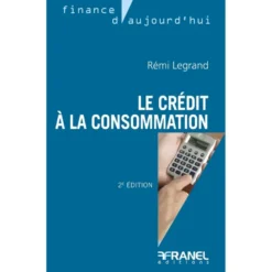 Le crédit à la consommation 2e édition