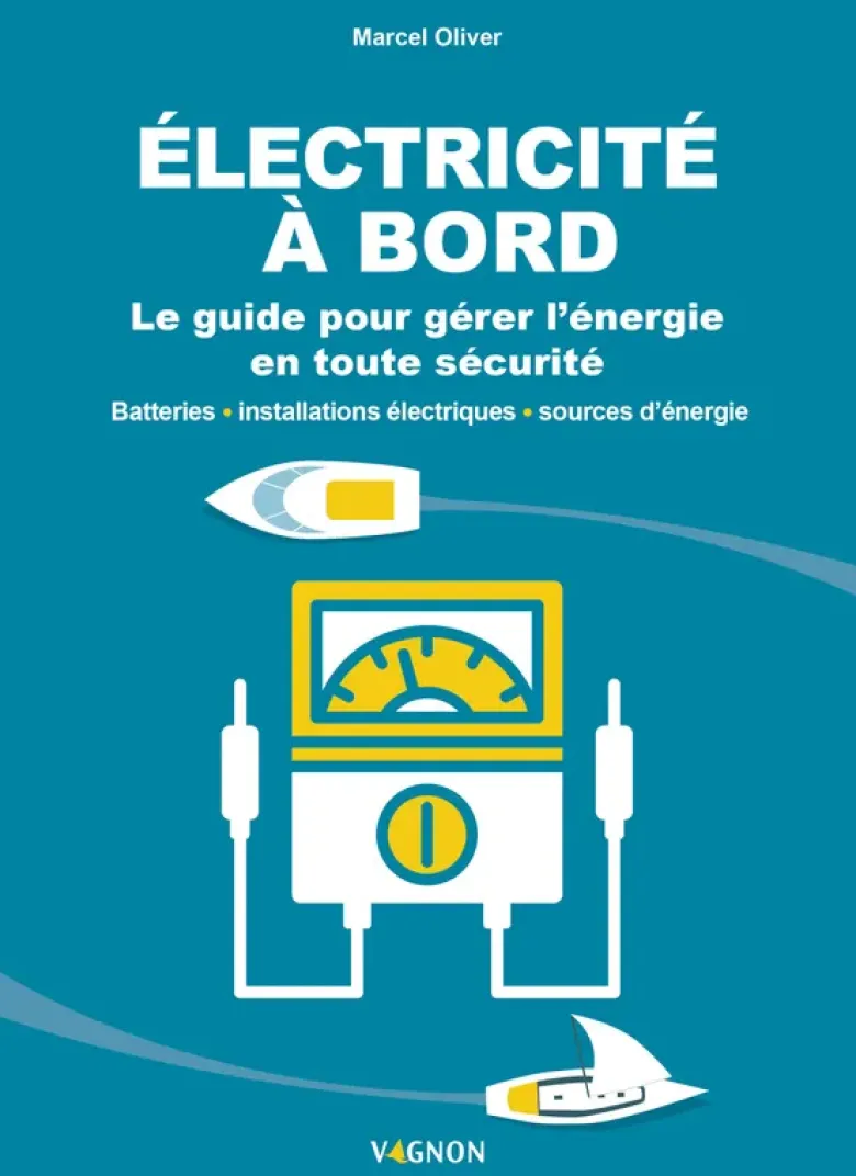 Électricité à bord - Le guide illustré