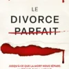 Le divorce parfait