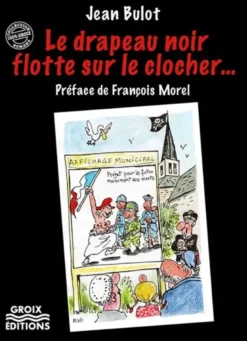 Le drapeau noir flotte sur le clocher