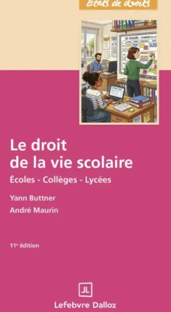 Le droit de la vie scolaire. 11e éd.