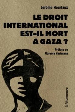 Le droit international est-il mort à Gaza ?