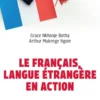 Le français, langue étrangère en action