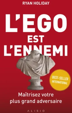 L'ego est l'ennemi