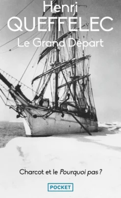 Le Grand départ - Charcot et le Pourquoi-Pas ?