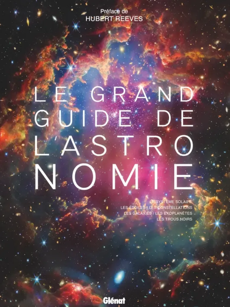 Le Grand Guide de l'Astronomie 11e ED