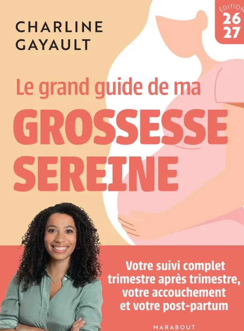 Le grand guide de ma grossesse sereine