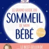 Le grand guide du sommeil de mon bébé