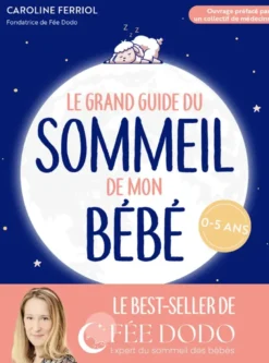 Le grand guide du sommeil de mon bébé