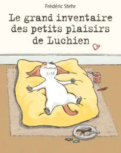 Le grand inventaire des petits plaisirs de Luchien