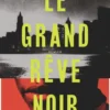 Le grand rêve noir