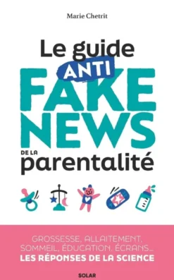Le guide anti fake news de la parentalité