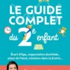 Le guide complet du 2e enfant : tous les conseils d'une psy spécialiste de la famille