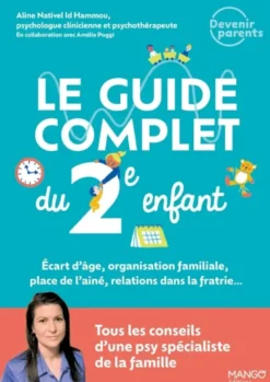 Le guide complet du 2e enfant : tous les conseils d'une psy spécialiste de la famille