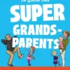 Le guide des super grands-parents