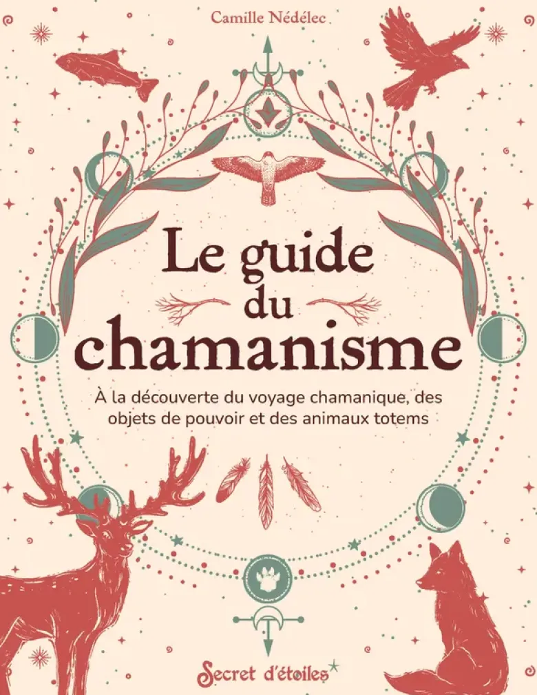 Le guide du chamanisme