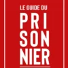 Le guide du prisonnier