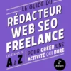 Le guide du rédacteur Web SEO freelance - 2e édition