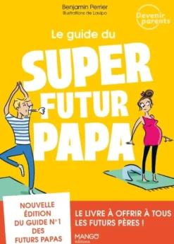 Le guide du super futur papa