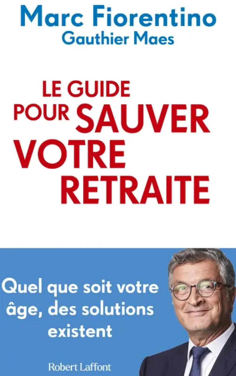 Le Guide pour sauver votre retraite