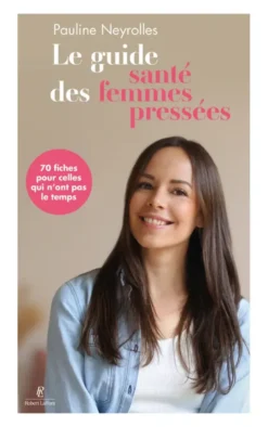 Le Guide santé des femmes pressées