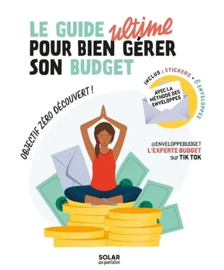 Le guide ultime pour bien gérer son budget