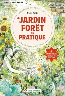 Le jardin forêt en pratique