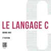 Le langage C - 2e éd.