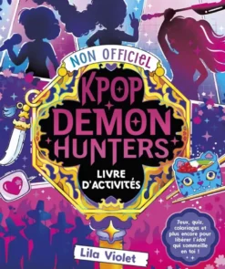 Le Livre d'activités non officiel Kpop Demon Hunters