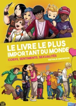 Le livre le plus important du monde - corps, sentiments, sexualités