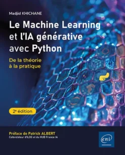 Le Machine Learning et l'IA générative avec Python - De la théorie à la pratique (2e édition)
