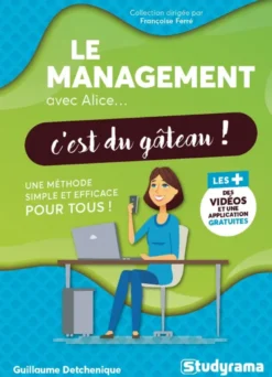 Le management avec Alice c'est du gâteau !