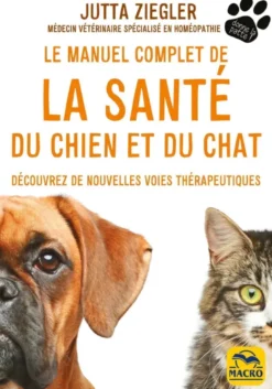 Le manuel complet de la santé du chien et du chat