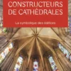 Le message des constructeurs de cathédrales