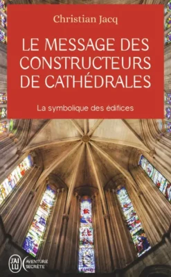 Le message des constructeurs de cathédrales