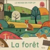 Le monde en pop-up - La forêt - AVEC 6 MAGNIFIQUES POP-UP