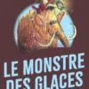 Le Monstre des glaces (édition 2026 Witty poche)