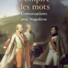 L'Empire des mots - Conversations avec Napoléon