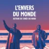 L'Envers du monde - Retour de Corée du Nord