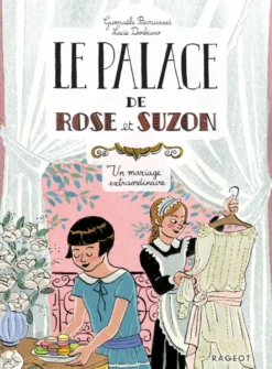 Le palace de Rose et Suzon - Un mariage extraordinaire