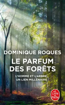 Le Parfum des forêts