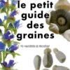 Le Petit Guide des graines
