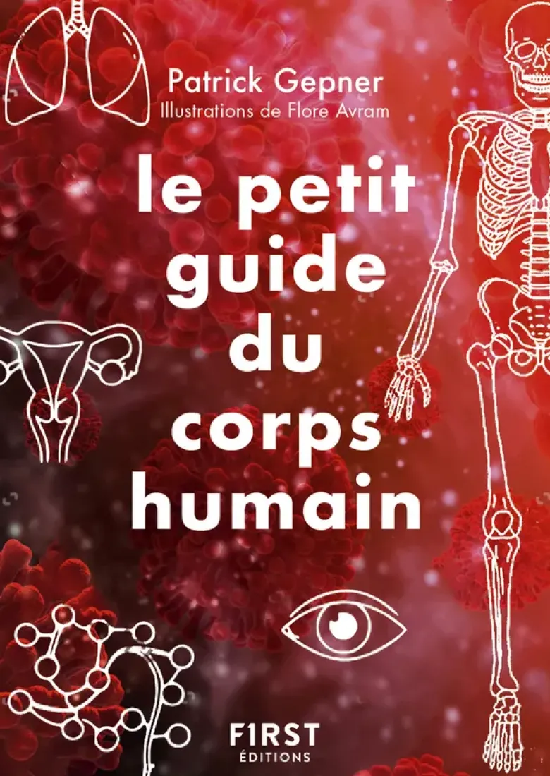Le Petit guide du corps humain