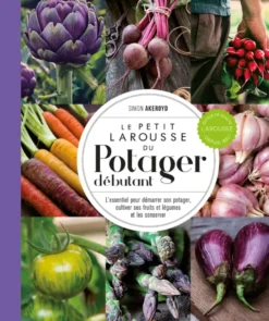 Le Petit Larousse du potager débutant - NP
