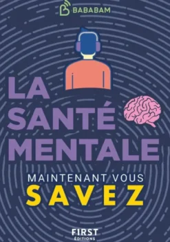 Le Petit Livre de - Maintenant vous savez - Santé mentale